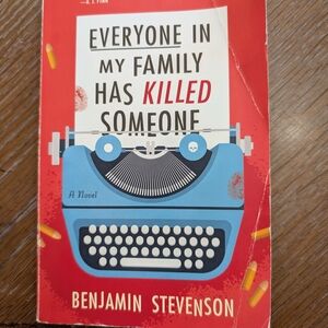 Everyone in My Family Has Killed Someone Book